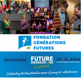 FUTURE GENERATIONS SUMMIT : LE rendez-vous de l'entrepreneuriat à impact