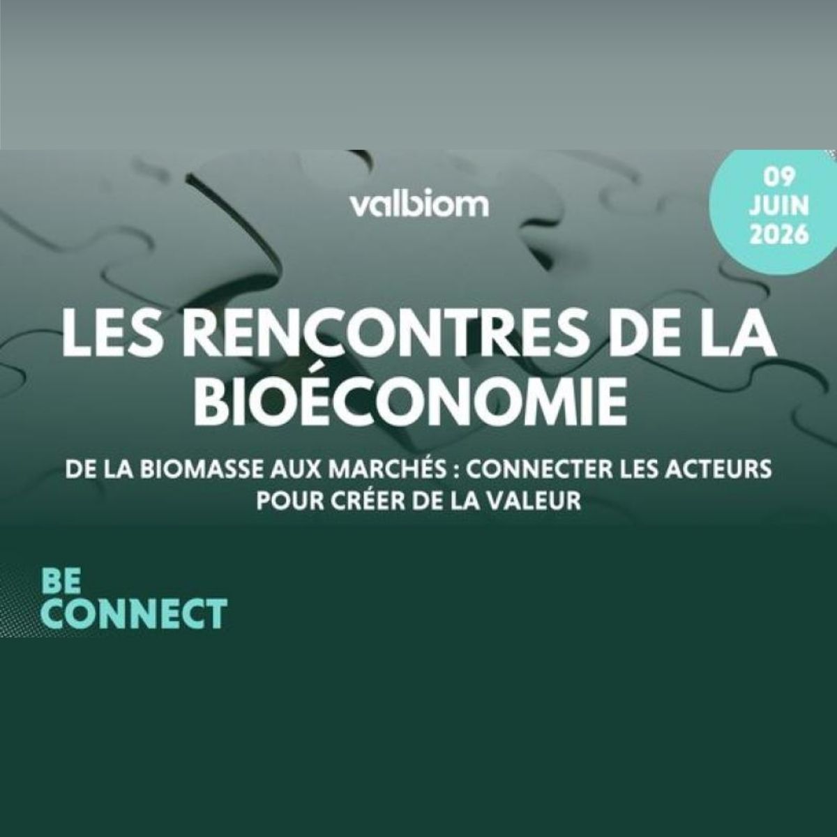 Affiche Les Rencontres de la Bioéconomie - De la biomasse aux marchés : connecter les acteurs pour créer de la valeur 